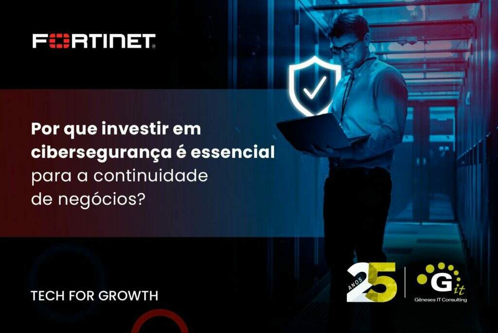 Por que investir em cibersegurança é essencial para a continuidade de negócios?     