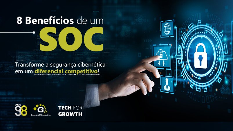 8 Benefícios de um Centro de Operações de Segurança (SOC)